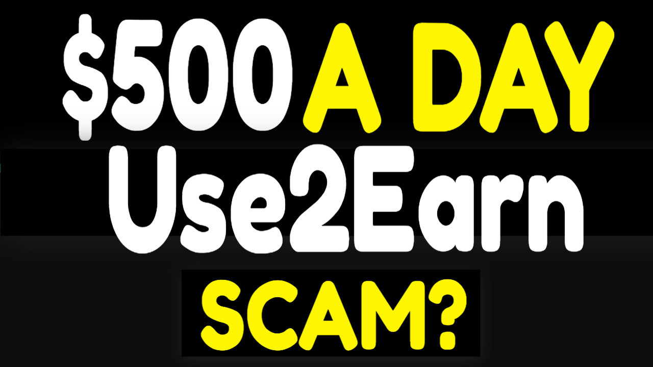 USE2Earn Reviews SCAM