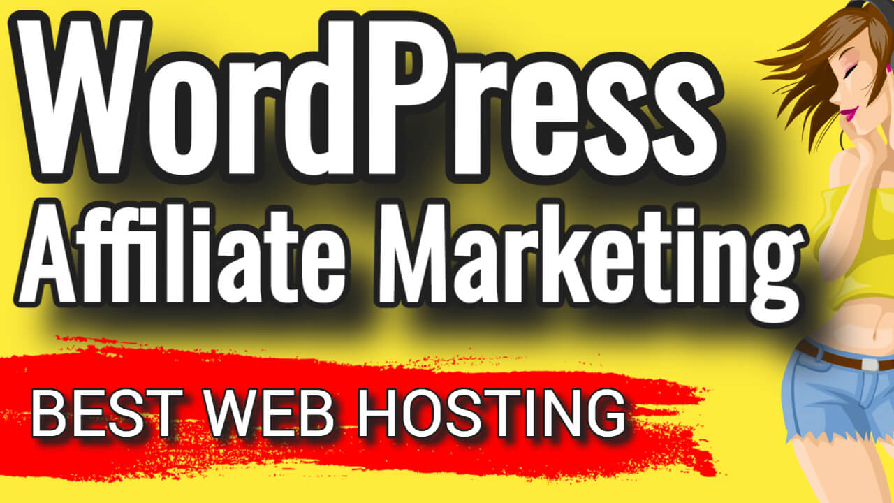 What's The Best Web Hosting For Affiliate Marketing